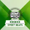 KROXXX - Sweet Beats - Single